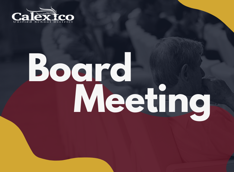 Calexico Unified School District Board Meeting